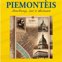 Piemontèis: ancheuj, ier e doman – A. Toppino, P. Arnaldi